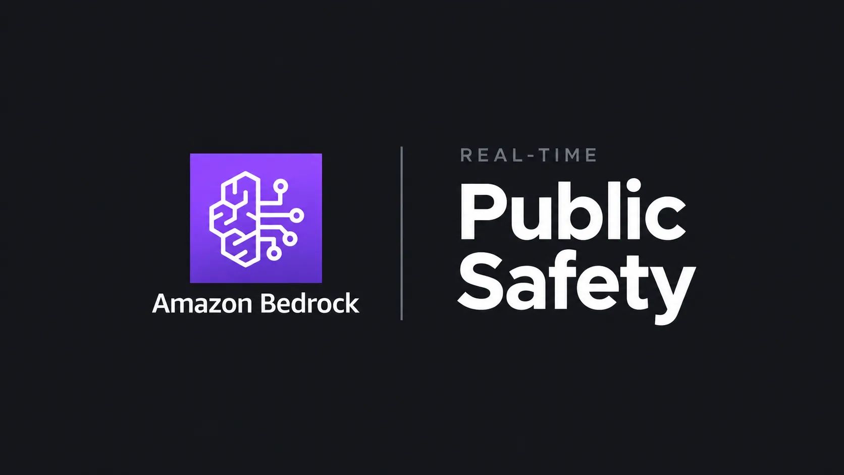 Amazon Bedrock in a Real-Time Public Safety Platform